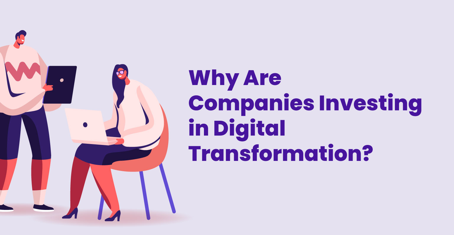 An Infographic: Reasons Your Business Should Embrace Digital Transformation